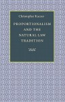 Proportionalism and the Natural Law Tradition - Christopher Kaczor