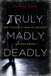 Truly, Madly, Deadly - Hannah Jayne