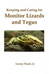 Keeping and Caring for Monitor Lizards and Tegus - Lenny Flank