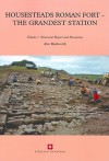 Housesteads Roman Fort - The Grandest Station. Excavation and Survey at Housesteads, 1954-95 - Alan Rushworth