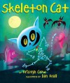 Skeleton Cat - Kristyn Crow, Dan Krall