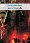 Veniss Soterrada - Jeff VanderMeer