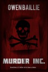 Murder Inc. (Murder Inc. #1) - Owen Baillie