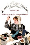 Land of Lost Socks: A Children's Musical - Jane Tesh, Joni Klein-Higger