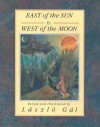 East of the Sun & West of the Moon - László Gál