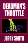 Deadman's Throttle - Jerry Smith