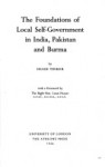 The Foundations of Local Self-Government in India, Pakistan, and Burma - Hugh Tinker