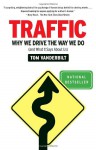 Traffic: Why We Drive the Way We Do (and What It Says About Us) - Tom Vanderbilt