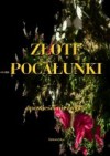 Złote pocałunki. Opowieści niezwykłe - Edgar Allan Poe, Guy de Maupassant, Alphonse Daudet, Catulle Mendès