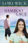 Bamboo and Lace - Lori Wick