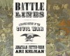 Battle Lines: A Graphic History of the Civil War - Ari Kelman, Jonathan Fetter-Vorm