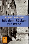 Mit dem Rücken zur Wand - Klaus Kordon