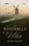 Of Windmills and War - Diane Moody