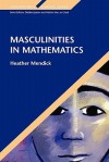 Masculinities in Mathematics - Heather Mendick