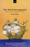 The World Encompassed: Drake's Great Voyage 1577 1580 - Derek Wilson