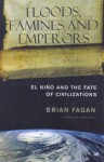 Floods, Famines And Emperors - Brian M. Fagan