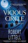 Vicious Circle: A Novel Of Complicity - Robert Littell