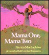 Mama One, Mama Two - Patricia MacLachlan, Ruth Lercher Bornstein