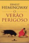 O verão perigoso - Ernest Hemingway