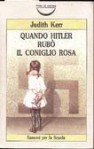 Quando Hitler rubò il coniglio rosa - Judith Kerr, Maria Buitoni Duca