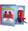 I Can Tie My Shoes! - Joelle Murphy, John Mitchell, Kris Hirschmann