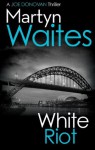 White Riot (Joe Donovan) - Martyn Waites