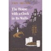 The House with a Clock in its Walls - John Bellairs, Edward Gorey