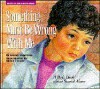 Something Must Be Wrong with Me: A Boy's Book about Sexual Abuse - Doris Sanford