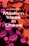 Modern Ideas in Chess - Richard Réti