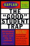 KAPLAN GOOD STUDENT TRAP - Adele Scheele