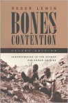 Bones of Contention: Controversies in the Search for Human Origins - Roger Lewin