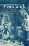 Men's Work Gender, Class, And The Professionalization Of Poetry, 1660 1784 - Linda Zionkowski