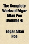 The Complete Works, Vol 4 - Edgar Allan Poe