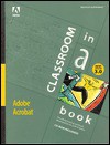 Adobe Acrobat 3.0 Classroom in a Book - Adobe, Adobe Press
