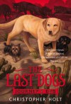 The Last Dogs: Journey's End - Christopher Holt, Allen Douglas, Jeff Sampson