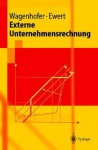 Externe Unternehmensrechnung (Springer Lehrbuch) (German Edition) - Alfred Wagenhofer, Ralf Ewert