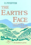 The Earth's Face: Landscape and Its Relation to the Health of the Soil - Ehrenfried Pfeiffer, Reginald George Stapledon