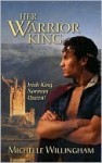 Her Warrior King (MacEgan Brothers #2) - Michelle Willingham