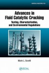 Advances in Fluid Catalytic Cracking: Testing, Characterization, and Environmental Regulations - Mario L. Occelli, Bruce R. Cook