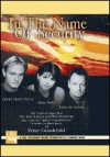 In the Name of Security - Peter Goodchild, John Rubinstein