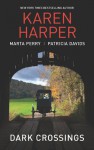 Dark Crossings: The Covered BridgeFallen in Plain SightOutside the Circle - Karen Harper, Marta Perry, Patricia Davids