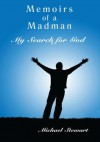 Memoirs of a Madman:My Search for God - Michael Stewart