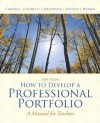 How to Develop A Professional Portfolio: A Manual for Teachers (5th Edition) - Dorothy M. Campbell, Diane H. Nettles, Richard M. Wyman, Pamela Bondi Cignetti