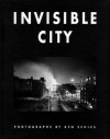 Invisible City - Lewis Mumford, Jorge Luis Borges, Ken Schles