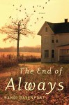 The End of Always: A Novel - Randi Davenport