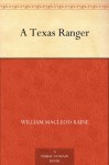 A Texas Ranger (免费公版书) - William MacLeod Raine