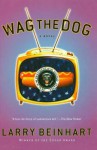 Wag the Dog - Larry Beinhart