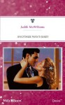 Mills & Boon : Another Man's Baby - Judith McWilliams