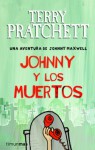 Johnny y los muertos - Terry Pratchett