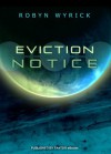 Eviction Notice - Robyn Wyrick